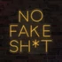 Kép 1/5 - No fake shit - LED neon dekoráció